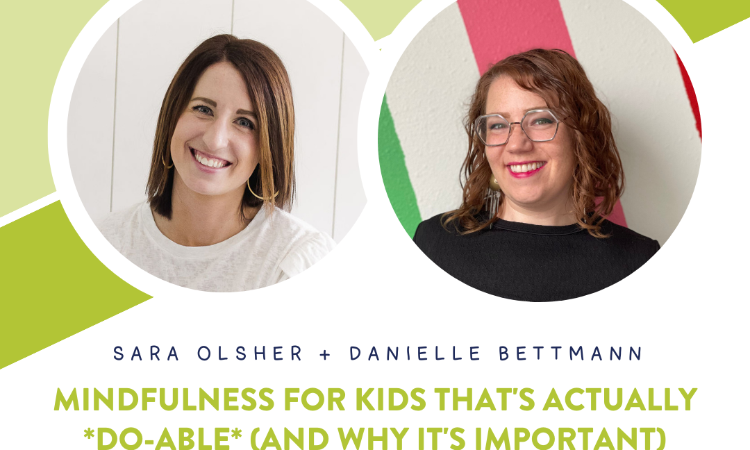 (212) Mindfulness for Kids That's Actually *Do-Able* (and Why It's Important)