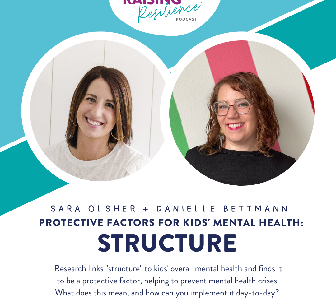 Episode #201: What is Structure, and Why is it a Protective Factor for Kids' Mental Health?