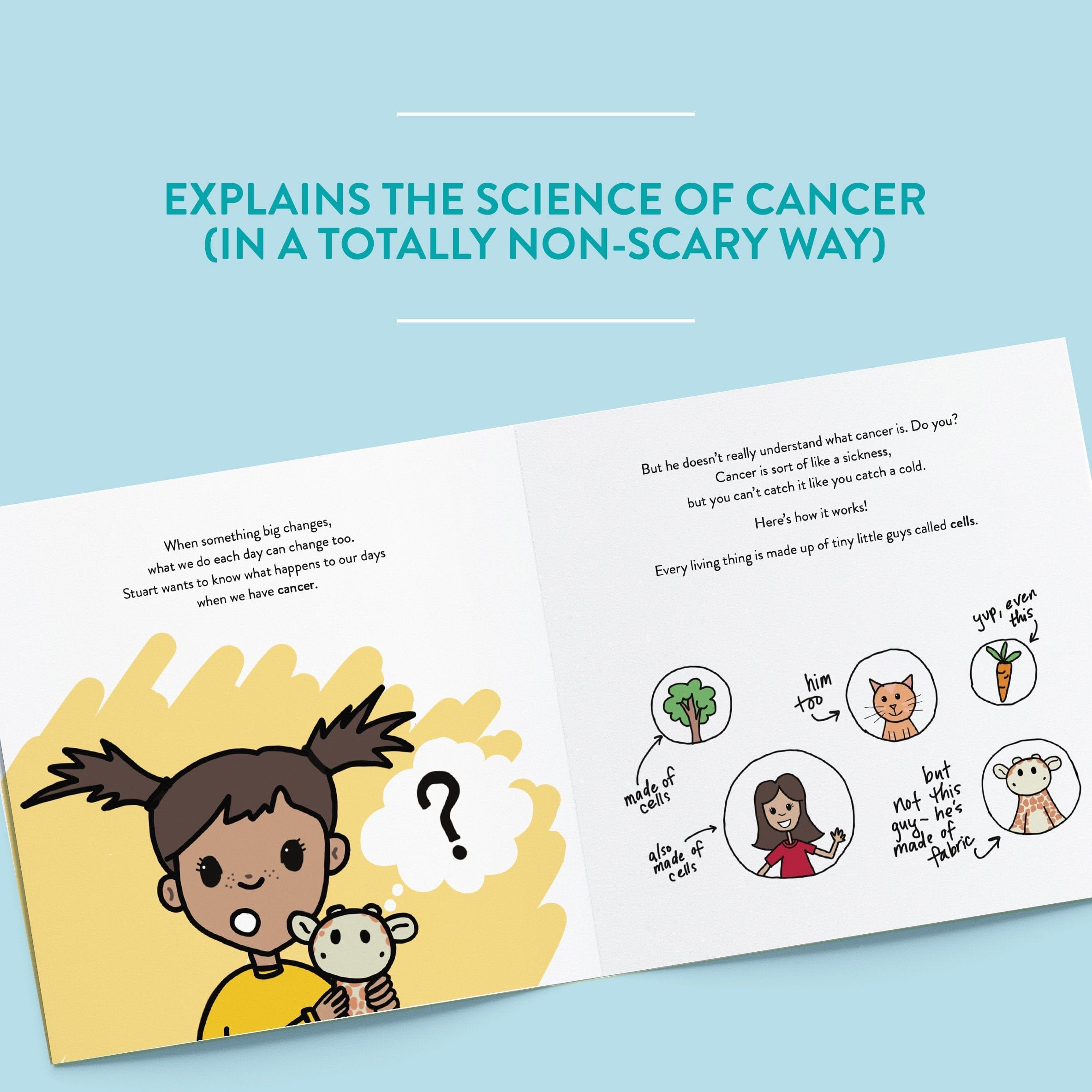 "What Happens When a Kid Has Cancer" book for pediatric cancer patients by Sara Olsher. Explains the science of cancer in a totally non-scary way.