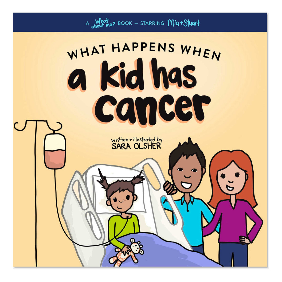 &quot;What Happens When a Kid Has Cancer&quot; book for pediatric cancer patients by Sara Olsher